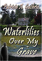 patricia-guthrie-waterlilies-over-my-grave-cover